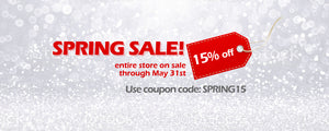 Spring Sale! 15 Percent off through May 31st